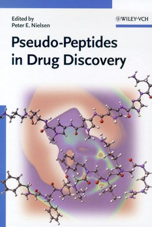 Pseudo-peptides in Drug Discovery Peter E. Nielsen