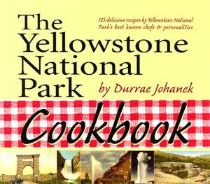Yellowstone National Park Cookbook