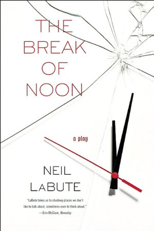 The Break of Noon: A Play