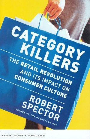 Category Killers: The Retail Revolution and Its Impact on Consumer Culture