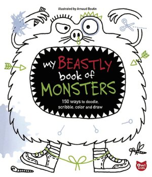 My Beastly Book of Monsters: 150 Ways to Doodle, Scribble, Color and Draw