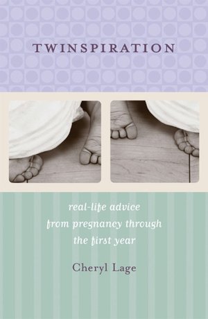 Twinspiration: Real-Life Advice from Pregnancy Through the First Year