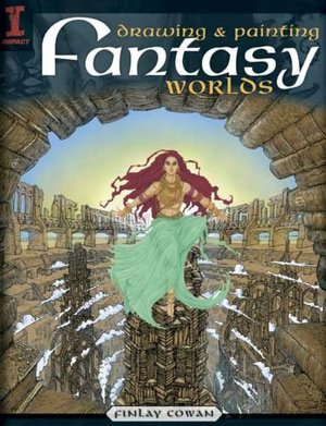 Drawing & Painting Fantasy Worlds