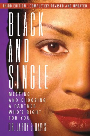 Black and Single: Meeting and Choosing a Partner Who's Right for You
