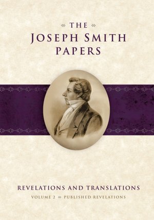The Joseph Smith Papers: Revelations and Translations, Volume 2