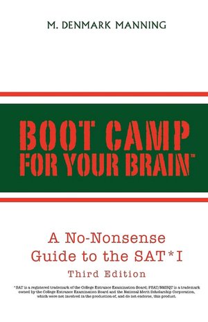 Boot Camp for Your Brain: A No-Nonsense Guide to the Sat I