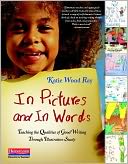 download In Pictures and In Words : Teaching the Qualities of Good Writing Through Illustration Study book