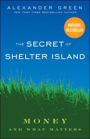 The Secret of Shelter Island: Money and What Matters