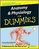Anatomy and Physiology For Dummies