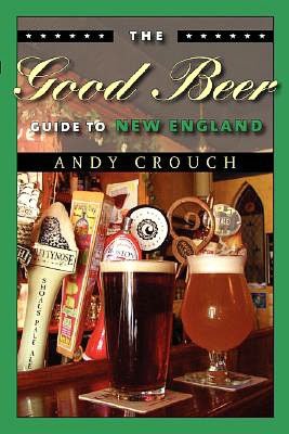 The Good Beer Guide To New England