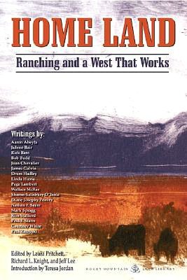 Home Land: Ranching and a West That Works