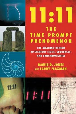 11:11 The Time Prompt Phenomenon: The Meaning Behind Mysterious Signs, Sequences, and Synchronicities