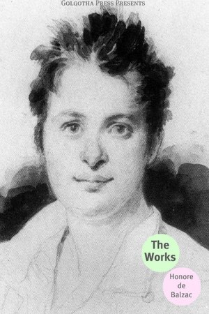 The Works of Honor&eacute; de Balzac