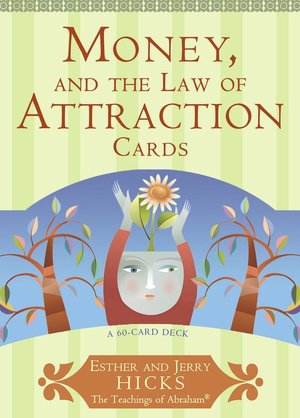 Money, and the Law of Attraction: A 60-Card Deck