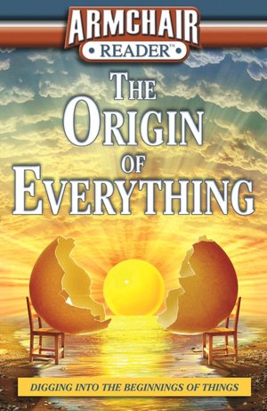 Armchair Reader The Origins of Everything