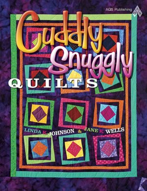 Cuddly, Snuggly Quilts