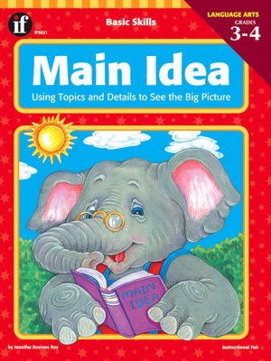 Main Idea: Using Topics and Details to See the Big Picture