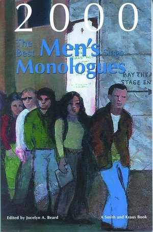 The Best Men's Stage Monologues of 2000