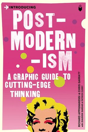 Introducing Postmodernism: Graphic Guide