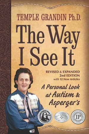 The Way I See It, Revised and Expanded 2nd Edition: A Personal Look at Autism and Asperger's