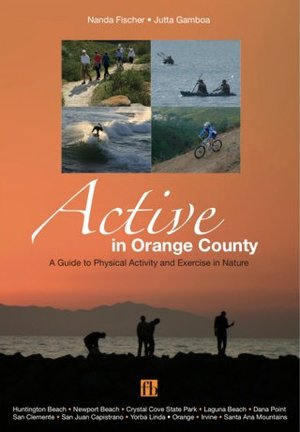 Active in Orange County: A Guide to Physical Activity and Exercise in Nature