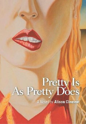 Pretty Is As Pretty Does
