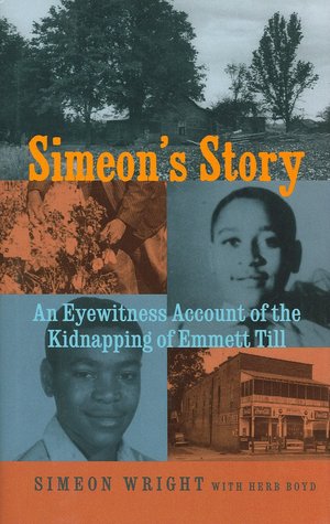 Simeon's Story: An Eyewitness Account of the Kidnapping of Emmett Till