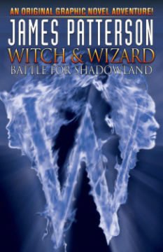James Patterson's Witch and Wizard: Battle for Shadowland
