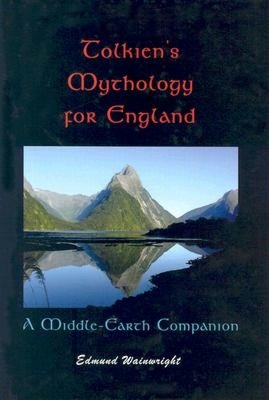 Middle-Earth Companion: Tolkien's Mythology for England
