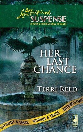 Her Last Chance (Love Inspired Suspense Series)