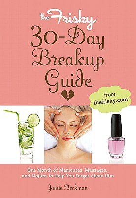 The Frisky 30-Day Breakup Guide: One Month of Manicures, Massages, and Mojitos to Help You Forget About Him