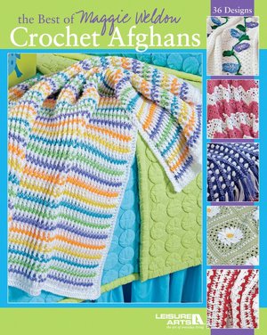 Best of Maggie Weldon: Crochet Afghans
