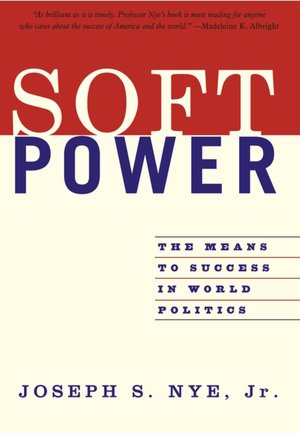 Ebooks pdf text download Soft Power: The Means to Success in World Politics PDB ePub CHM