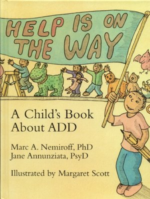 Help Is on the Way: A Child's Book about Add