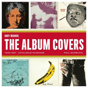 Andy Warhol: The Record Covers 1949-1987: Catalogue Raisonné