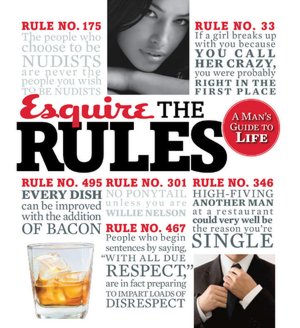 Download books for free nook Esquire The Rules: A Man's Guide to Life 9781588168818 English version by Esquire Magazine Editors