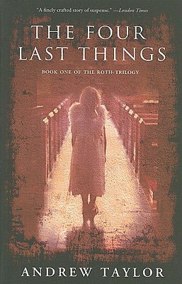 The Four Last Things (Roth Trilogy #1)