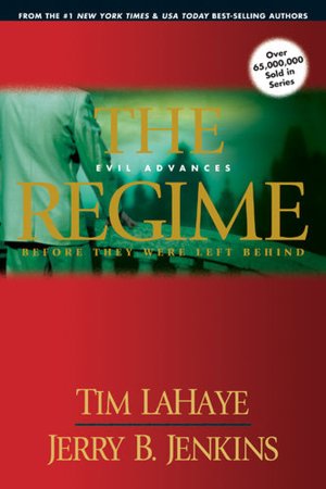 The Regime: Evil Advances (Before They Were Left Behind Series #2)