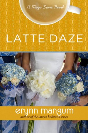 Latte Daze (Maya Davis Series)