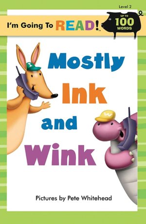 I'm Going to Read (Level 2): Mostly Ink and Wink