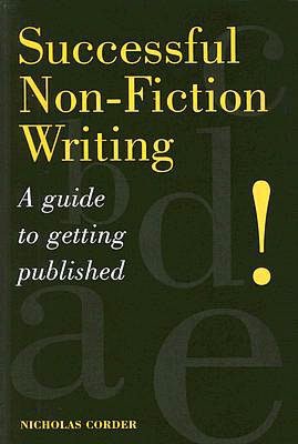 Successful Non-Fiction Writing: A Guide to Getting Published