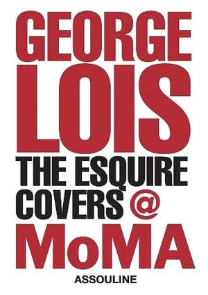 George Lois: The Esquire Covers @ MoMA
