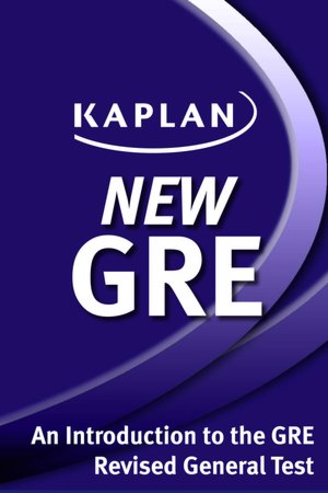 Kaplan New GRE: An Introduction to the GRE Revised General Test