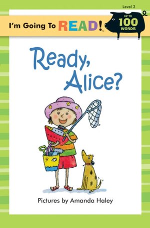 I'm Going to Read!: Ready, Alice, Level 2