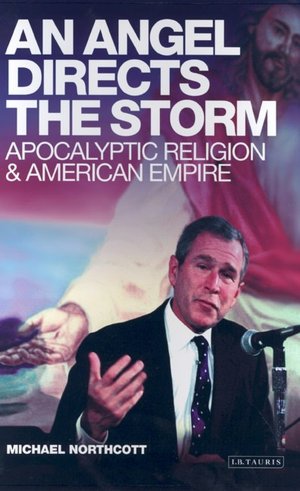 Angel Directs the Storm: Apocalyptic Religion and American Empire