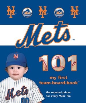 New York Mets 101: My First Team-Board-Book