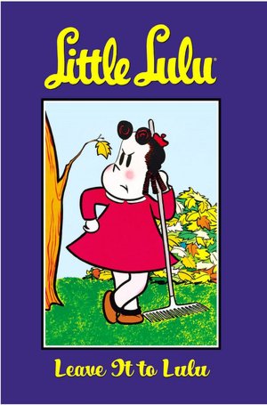 Little Lulu, Volume 12: Leave It to Lulu