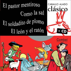El pastor mentiroso, Como la sal, el soldadito de plomo, el leon y el Raton