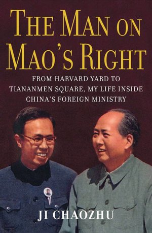 Man on Mao's Right: From Harvard Yard to Tiananmen Square, My Life Inside China's Foreign Ministry
