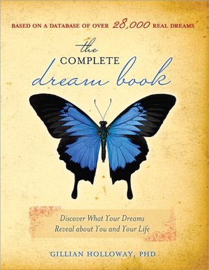 The Complete Dream Book: Discover What Your Dreams Reveal About You and Your Life